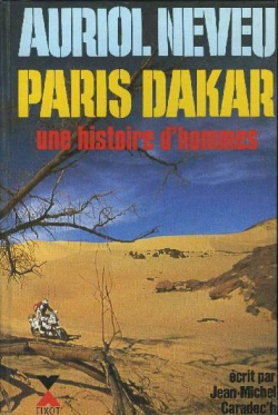 Paris-Dakar, une histoire d'hommes par Hubert Auriol