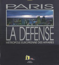 Paris-La Dfense. Mtropole europenne des affaires par Flix Torres