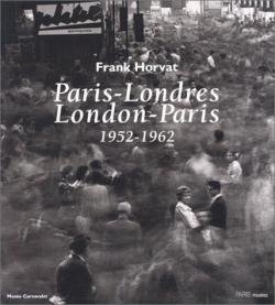 Paris-Londres, London-Paris, 1952-1962 par Frank Horvat