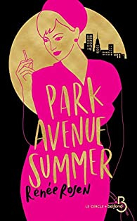 Park Avenue Summer par Rene Rosen
