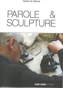 Parole & Sculpture par Pierre de Grauw