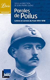 Paroles de poilus : Lettres de la Grande Guerre par Jean-Pierre Guno