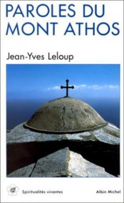 Paroles du Mont Athos par Jean-Yves Leloup