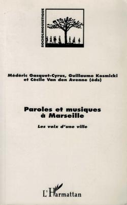 Paroles et musiques  Marseille par Mdric Gasquet-Cyrus