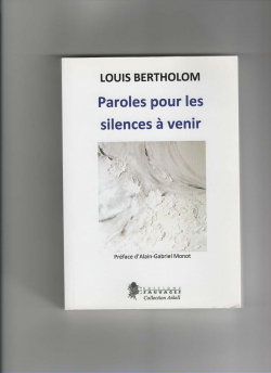 Paroles pour les silences  venir par Louis Bertholom