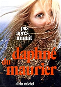 Pas aprs minuit par Daphn Du Maurier