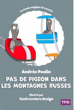 Pas de pigeon dans les montagnes russes par Andre Poulin