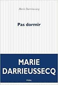 Pas dormir par Marie Darrieussecq
