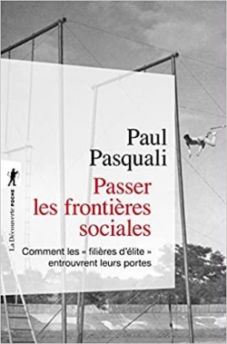 Passer les frontires sociales : Comment les 'filires d'lite' entrouvrent leurs portes par Paul Pasquali