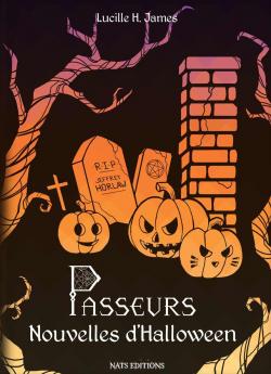Passeurs : Nouvelles d'Halloween par Lucille H. James
