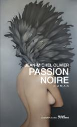 Passion Noire par Jean-Michel Olivier