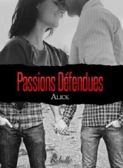 Passions Dfendues par  Alick