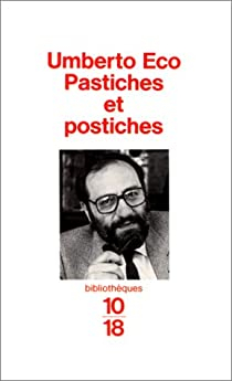 Pastiches et Postiches par Umberto Eco