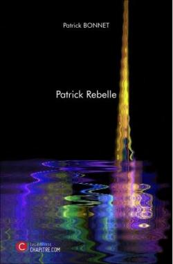 Patrick Rebelle par Patrick Bonnet