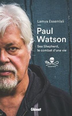 Sea Shepherd, le combat d'une vie par Paul Watson