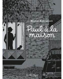 Paul  la maison par Michel Rabagliati