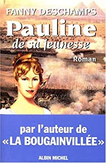 Pauline de sa jeunesse par Fanny Deschamps