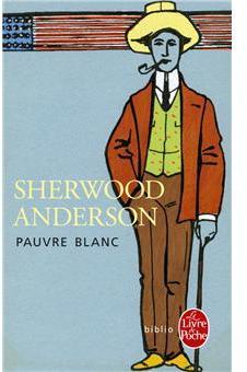 Pauvre Blanc par Sherwood Anderson