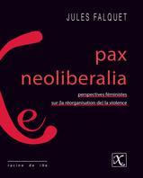 Pax neoliberalia par Jules Falquet