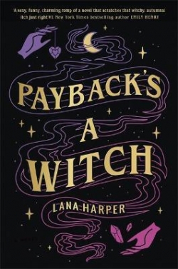 The Witches of Thistle Grove, tome 1 : Payback's a Witch par Lana Harper