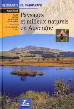 Paysages et milieux naturels en Auvergne par Jean-Luc Mloux