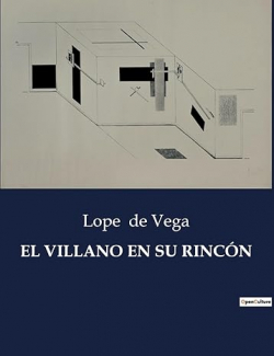 El villano en su rincon par Felix Lope de Vega