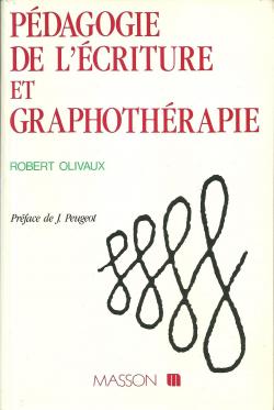 Pdagogie de l'criture et graphothrapie par Robert Olivaux