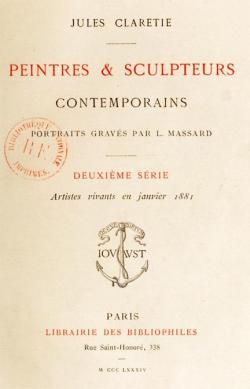 Peintres et Sculpteurs Contemporains, Deuxime Srie - Artistes vivants en Janvier 1881 par Jules Claretie