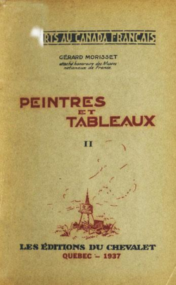 Peintres et Tableaux, tome 2 : Arts au Canada Franais par Grard Morisset