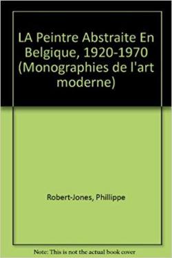 Peinture abstraite en belgique par P. Robert-Jones