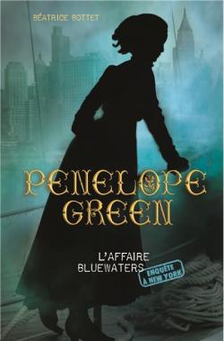 Penelope Green, tome 2 : L'affaire Bluewaters par Batrice Bottet