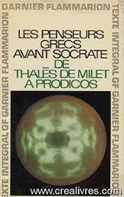 Penseurs grecs avant Socrate : De Thals de Milet  Prodicos par Jean Voilquin