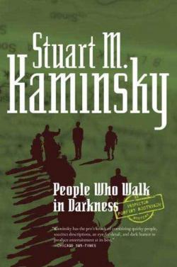 People Who Walk In Darkness par Stuart M. Kaminsky