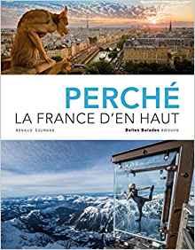 Perch : La France d'en haut par Arnaud Goumand