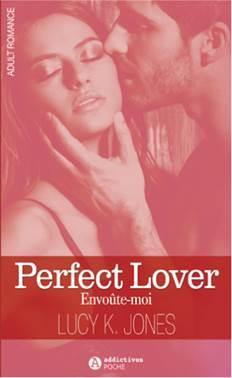 Perfect Lover : Envote-Moi par Lucy K. Jones