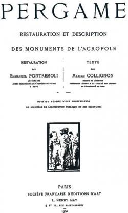 Pergame : Restauration et description des monuments de l'Acropole par Maxime Collignon