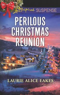 Perilous Christmas Reunion par Laurie Alice Eakes