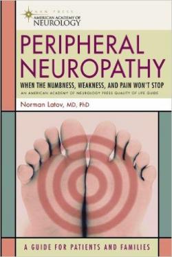 Peripheral Neuropathy: when the numbness, weakness, and pain won't stop par Norman Latov