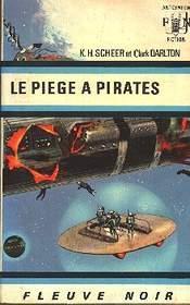 Perry Rhodan, tome 11 : Le pige  pirates par Clark Darlton