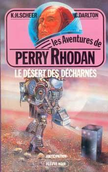 Perry Rhodan, tome 47 : Le Dsert des dcharns par Karl-Herbert Scheer