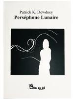 Persphone Lunaire par Patrick K. Dewdney