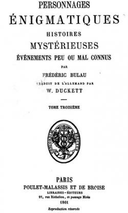 Personnages nigmatiques, Histoires Mystrieuses, vnements peu ou mal connus, Volume 3 par Friedrich Blau