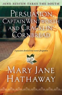 Persuasion, Captain Wentworth and Cracklin' Cornbread par Mary Jane Hathaway