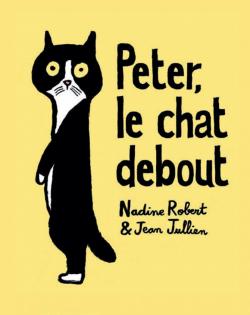 Peter, le chat debout par Nadine Robert