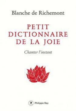 Petit dictionnaire de la joie par Blanche de Richemont