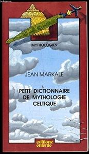 Petit dictionnaire de mythologie celtique par Jean Markale