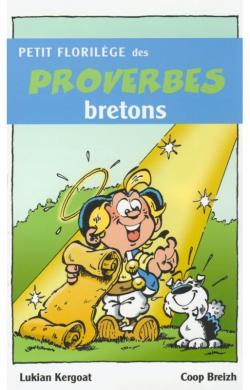 Petit florilge des proverbes bretons par Lucien Kergoat
