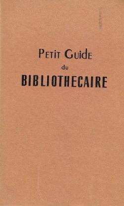 Petit guide du bibliothcaire par Charles Henri Bach