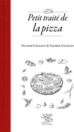 Petit traite de la pizza par Olivier Gaudant