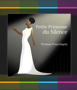 Petite princesse du silence par Thomas Pourchayre